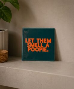 Let Them Smell A Poopie